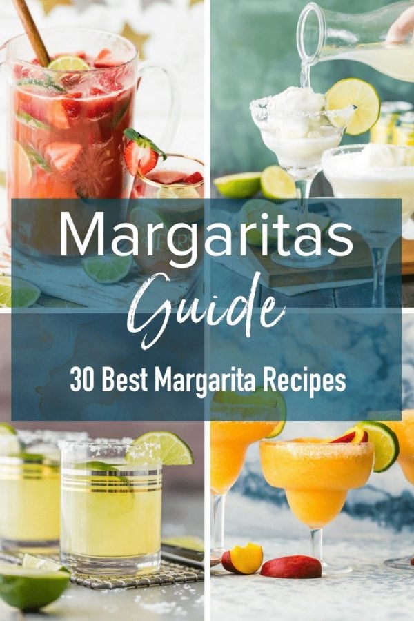 This guide includes how to make a margarita, 30 of the best margarita recipes to try, plus everything you need to know to make great margaritas every time!