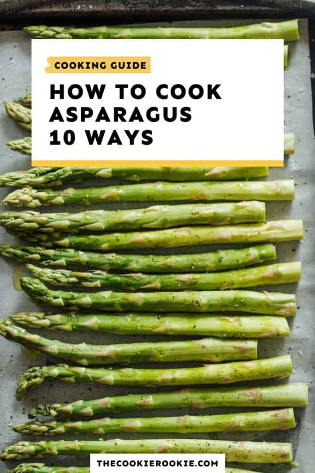 Asparagus Recipes How To Cook Asparagus 10 Ways The Cookie Rookie   Asparagus Guide 10 Ways 650x975 