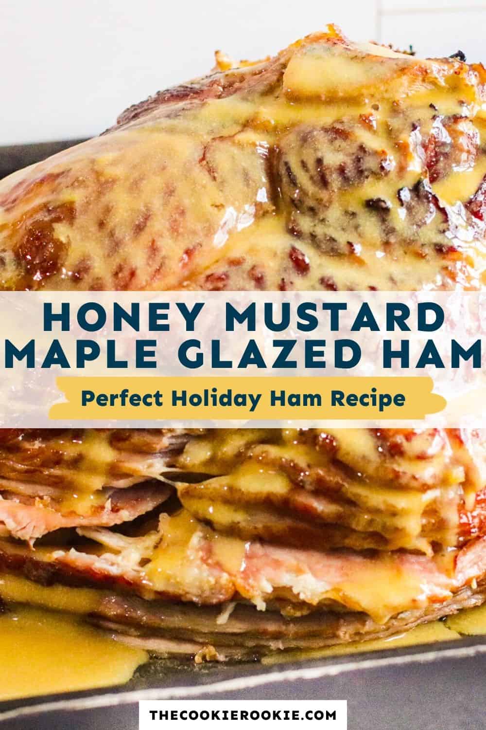 Honey Mustard Maple Glazed Ham Recipe - The Cookie Rookie®