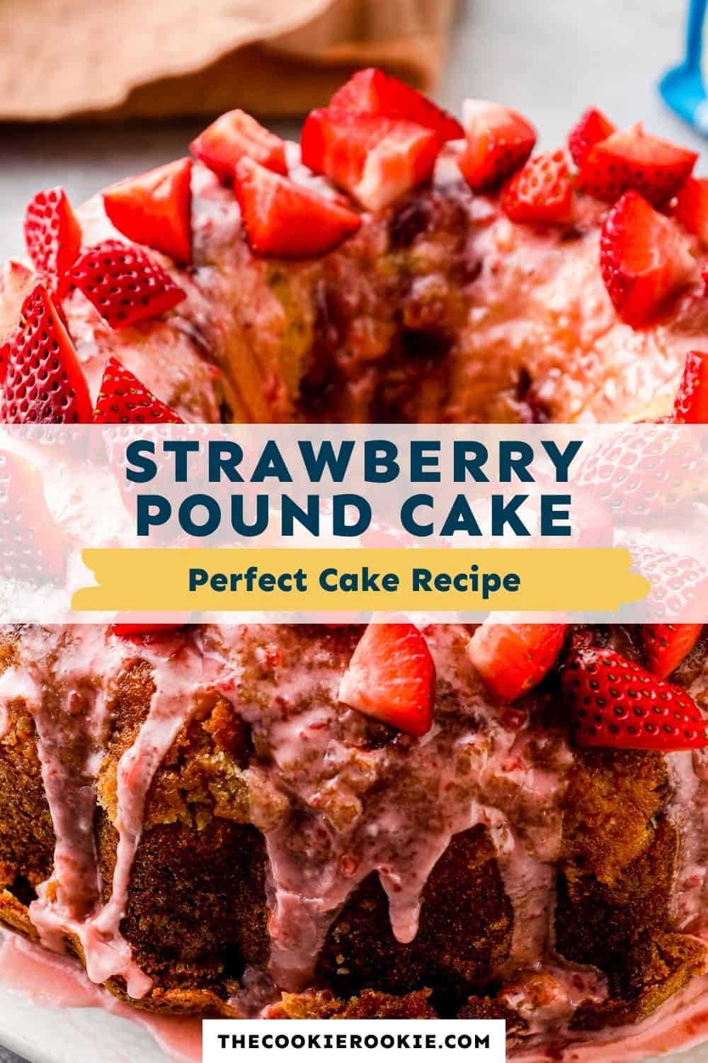 Strawberry Pound Cake Recipe - The Cookie Rookie®