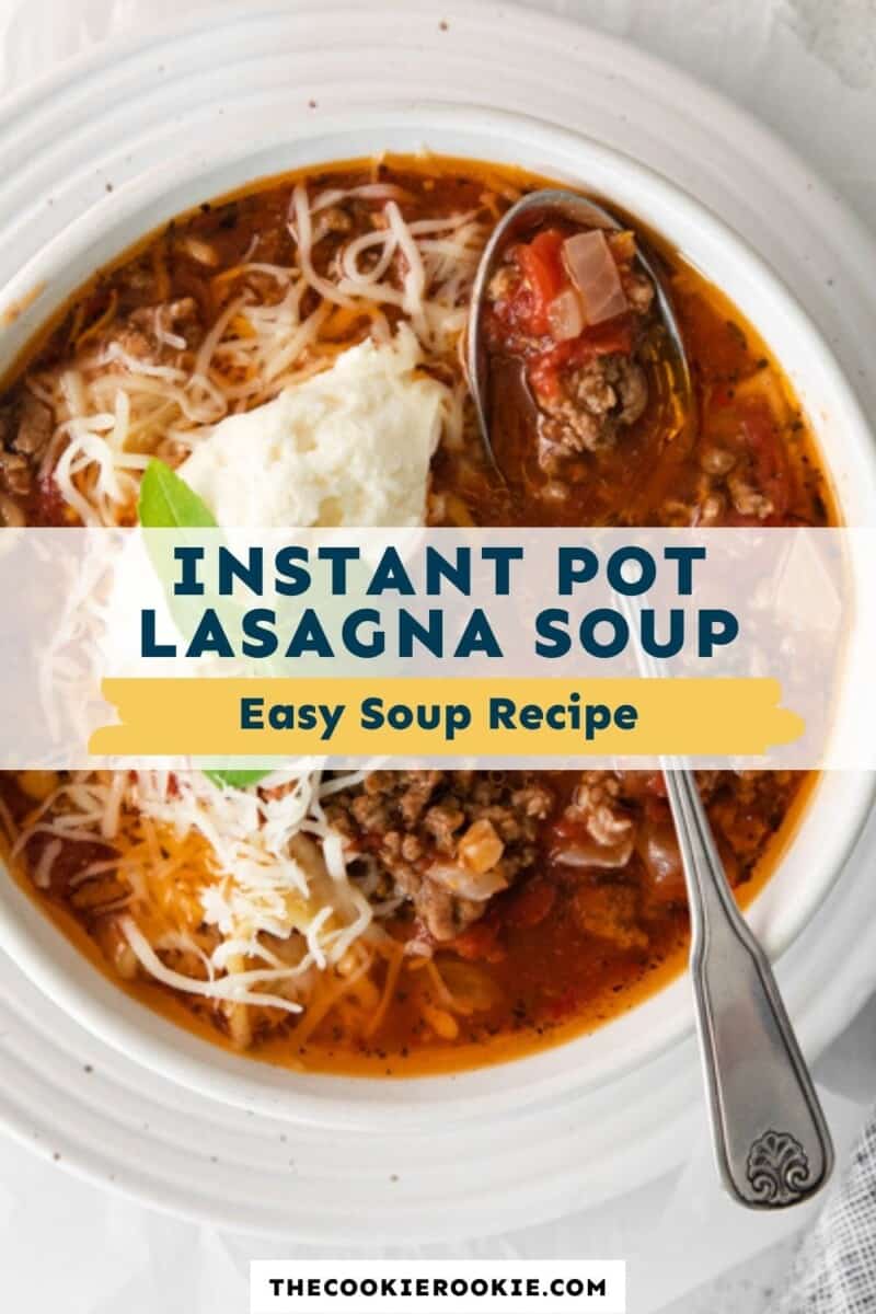 Instant Pot Lasagna Soup Recipe - The Cookie Rookie®