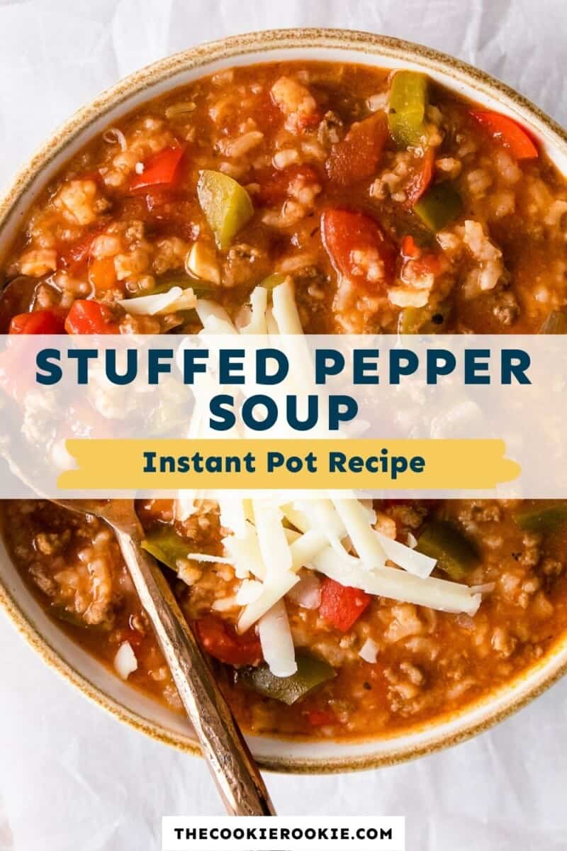 Instant Pot Stuffed Pepper Soup Recipe - The Cookie Rookie®