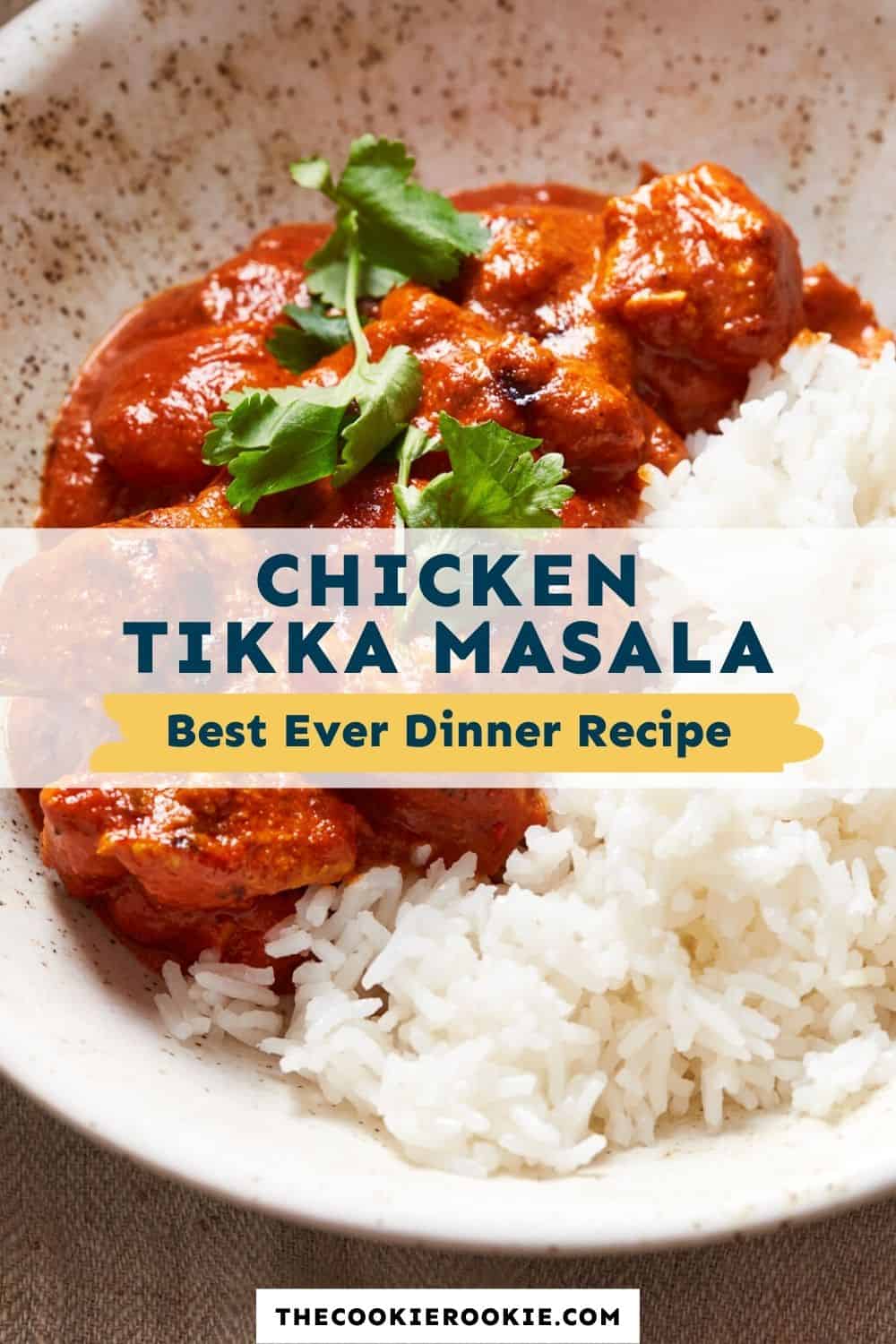 Chicken Tikka Masala Recipe - The Cookie Rookie®