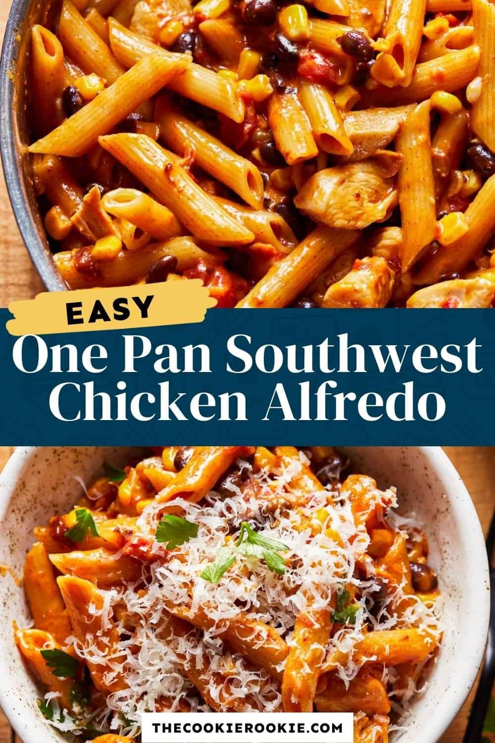 One Pan Southwest Chicken Alfredo Penne Recipe The Cookie Rookie