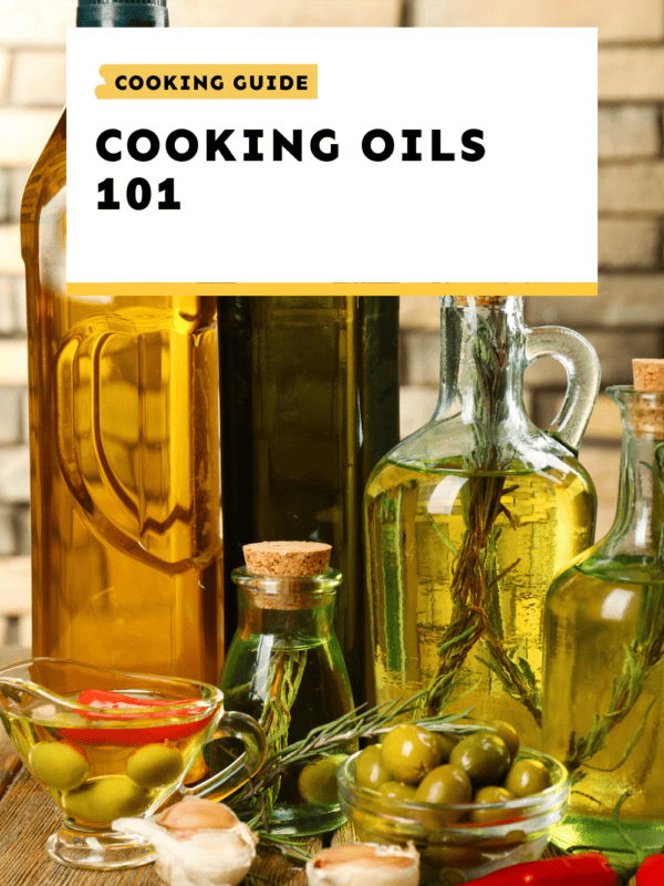 Cooking guide cooking oils 101.