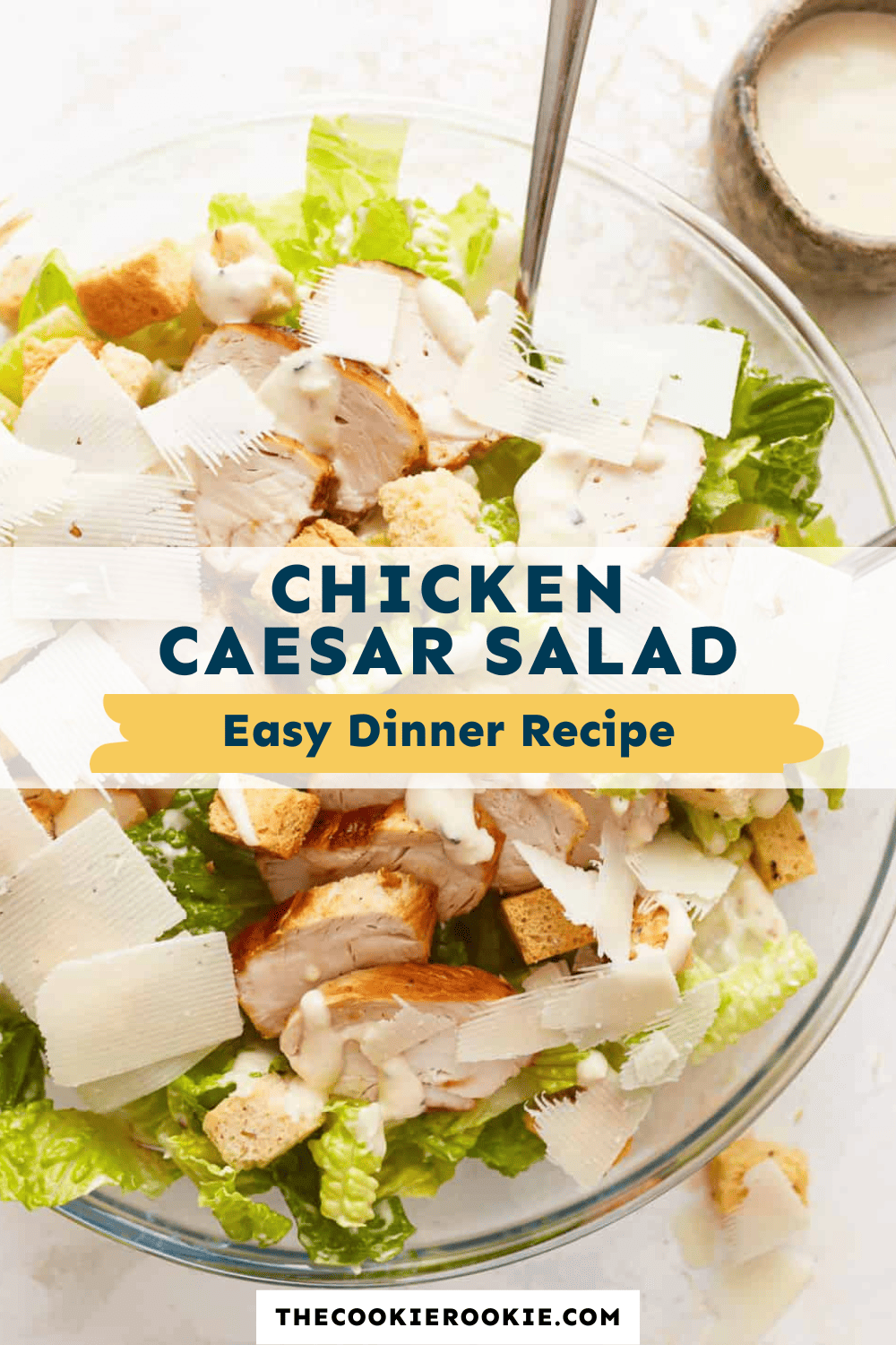 Chicken Caesar Salad Recipe - The Cookie Rookie®