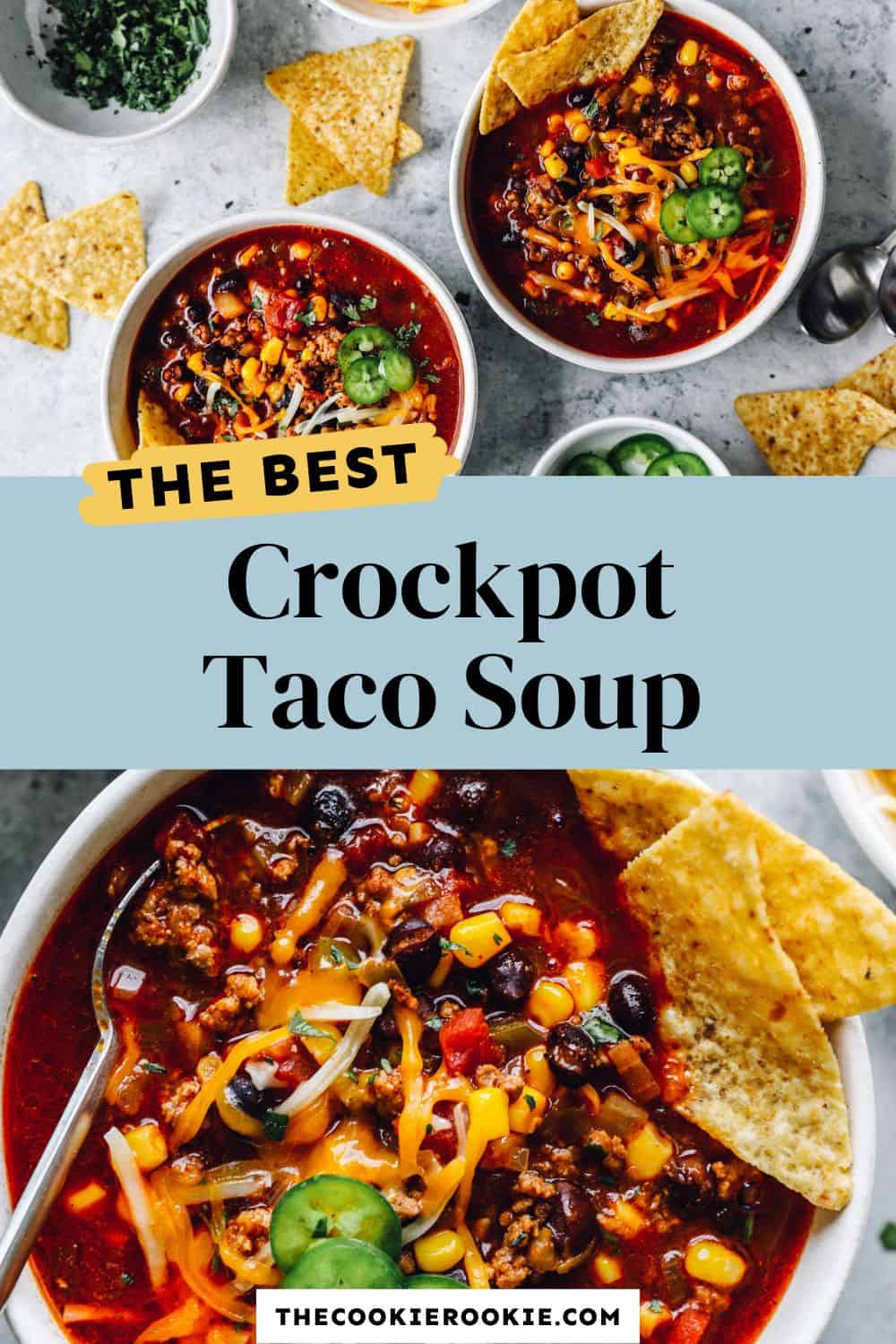 Crockpot Taco Soup Recipe - The Cookie Rookie®