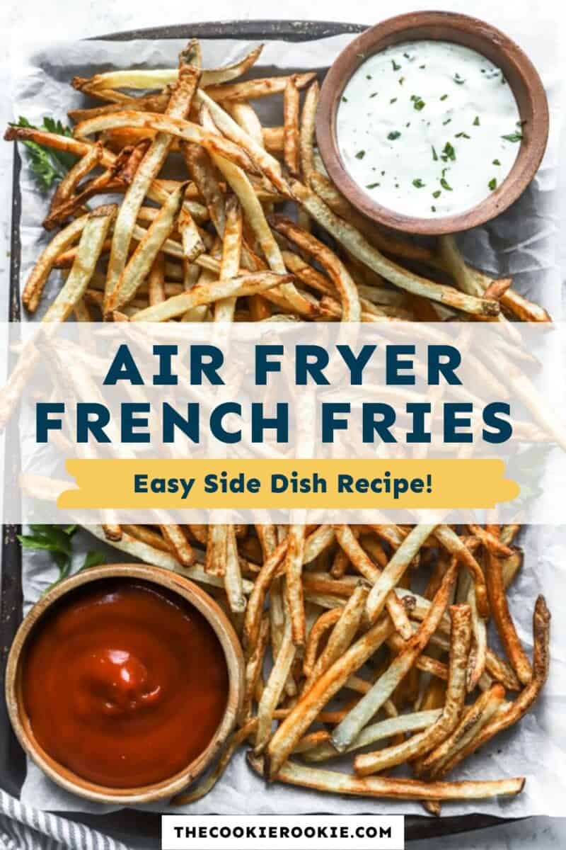 https://www.thecookierookie.com/wp-content/uploads/2023/04/Air-Fryer-French-Fries-PIN-2-800x1200.jpg