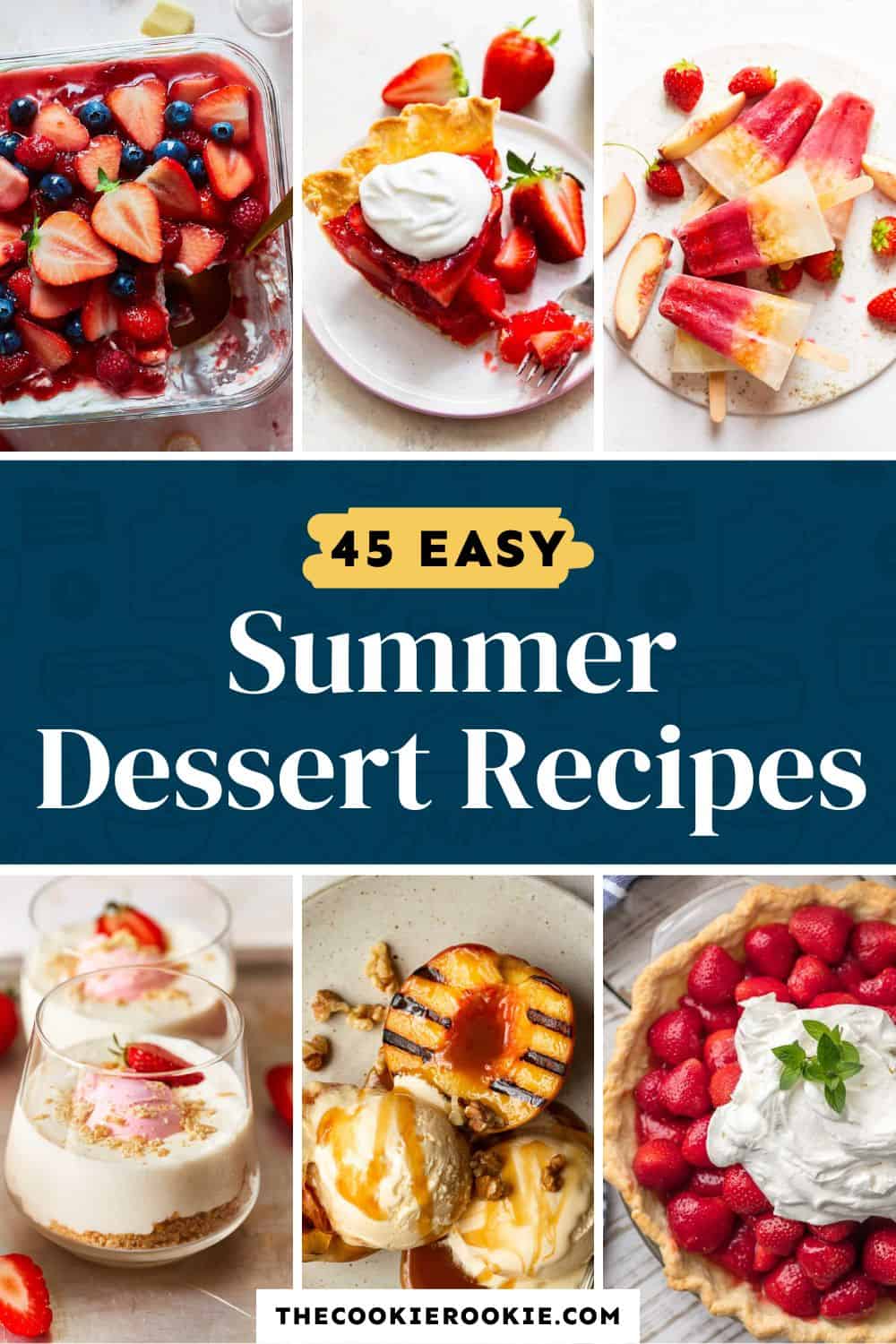 45+ Easy Summer Desserts - The Cookie Rookie®