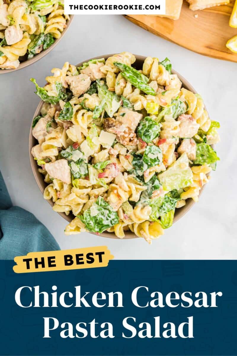 Chicken Caesar Pasta Salad Recipe - The Cookie Rookie®