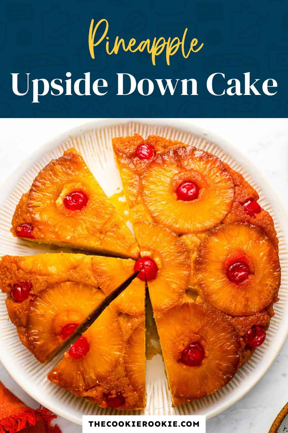 Pineapple Upside Down Cake Recipe - The Cookie Rookie®